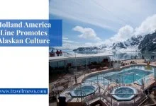 Holland America Line Promotes Alaskan Culture - TravelrNews